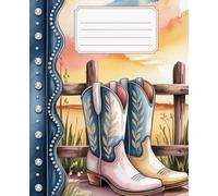 Cowgirl Boots Composition Notebook: Western Notebook for School, Writing, Journaling and Notes
