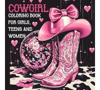 Cowgirl Coloring Book for Girls, Teens and Women Over 50 Trendy Space Cowgirl Aesthetic Fashionable Designs to Color