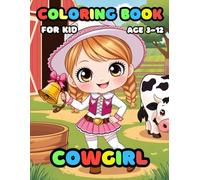 Cowgirl coloring book for kid ages 3-12: 25 Fun and Adorable cowgirl Illustrations for boys and girls