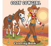 Cowgirl Coloring Book: Fun and Country Girl Adventures for Kids and Adults