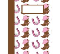 Cowgirl Composition Notebook, Pink and Brown Country Journal, 100 Lined Pages