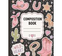 Cowgirl Composition Notebook: Wide Ruled Journal with 110 Pages, 7.5 x 9.25 in, Cute Western Aesthetic Notebook with Cowboy Boots, Horses & Pink Rodeo Design for School Notes and Everyday Writing