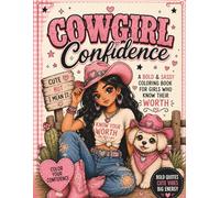 Cowgirl Confidence,A Bold & Sassy Coloring Book for Girls Who Know Their Worth: A Country Girl Coloring Book Full of Sass & Confidence