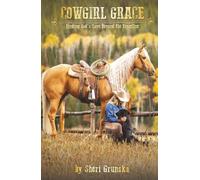 Cowgirl Grace: Finding God's Love Beyond the Fenceline (The Cowgirl Armor Series)