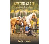 Cowgirl Grace: Finding God's Love Beyond the Fenceline (The Cowgirl Armor Series)