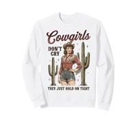 Cowgirls Don't Cry Hold On Tight Rodeo Western Sudadera