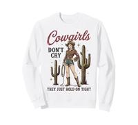 Cowgirls Don't Cry Hold On Tight Rodeo Western Sudadera