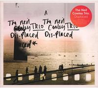 Cowley,Neil-Trio- - Displaced