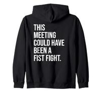Coworker Email This Meeting Could Have Been Fist a Fight Sudadera con Capucha