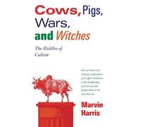Cows, Pigs, Wars, and Witches: The Riddles of Culture