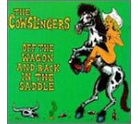 Cowslinger - Off the Wagon in the Saddle