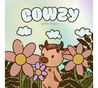 Cowzy Coloring Book: Livre à colorier au rythme des saisons