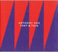 Cox Anthony - That & This