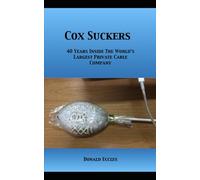 Cox Suckers: 40 Years Inside The World's Largest Private Cable Company