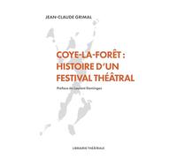 Coye-la-Forêt: Histoire d’un festival théâtral