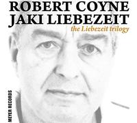 Robert Coyne & Jaki Liebezeit - The Liebezeit Trilogy (3-LP, 180g Vinyl & 7inch & Poster)