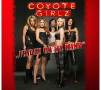 Coyote Girlz - Friday on My Mind [Import]