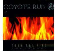 Coyote Run - Tend the Fire