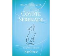 Coyote Serenade: A Sweet, Clean, Fated-Mate, Country Music Shifter Romance (Shifter Mates of Fairbright Falls)