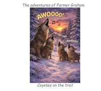 Coyotes on the Trail (The Adventures of Farmer Graham)