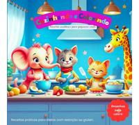 Cozinhando e colorindo: Receitas saudáveis para pequenos chefs