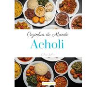 Cozinhas do Mundo: Acholi
