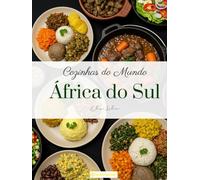 Cozinhas do mundo: África do Sul