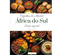 Cozinhas do mundo: África do Sul (Edição especial)