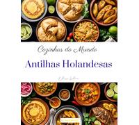 Cozinhas do Mundo: Antilhas Holandesas