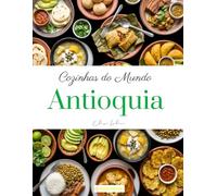 Cozinhas do mundo: Antioquia