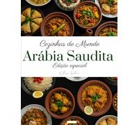 Cozinhas do Mundo: Arábia Saudita (edição especial)