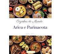 Cozinhas do Mundo: Arica e Parinacota