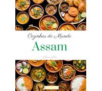 Cozinhas do Mundo: Assam