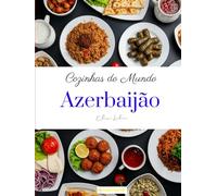 Cozinhas do Mundo: Azerbaijão