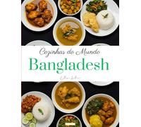 Cozinhas do Mundo: Bangladesh