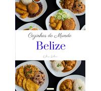 Cozinhas do Mundo: Belize