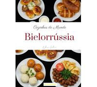Cozinhas do Mundo: Bielorrússia