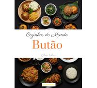 Cozinhas do Mundo: Butão