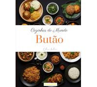 Cozinhas do Mundo: Butão
