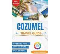 Cozumel Travel Guide 2025