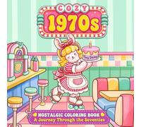 Cozy 1970s Mini Nostalgic Coloring Book: Pocket-Sized Nostalgia Keepsake for Teens and Adults Featuring Cute Retro 70s Scenes, Vintage Style, and Bold and Easy Designs | 6 x 6 Inch Edition