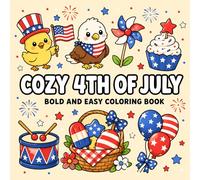 Cozy 4th of July Coloring Book for Kids: 30+ Bold and Easy Patriotic Pages Ready to Color with Cute Animals, Flags, Fireworks, and Festive Independence Day Fun