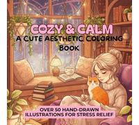 Cozy Aesthetic Life: Cute & Relaxing Coloring Book for Adults and Teens