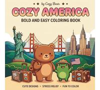 Cozy America: Bold and Easy USA Travel Coloring Book for Adults and Teens Featuring Cute American Cities, Famous Landmarks, Road Trip Scenes, and ... (Cozy Bear Bold & Easy Coloring Book Series)