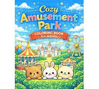 Cozy Amusement Park Coloring Book for Adults: Cute and Relaxing Carnival Scenes with Bold & Easy Designs