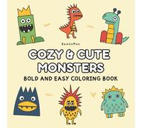Cozy and Cute Monsters: Coloring Book for Kids Ages 4-8, Adorable and Friendly, Bold and Easy, Simple and Big Designs for Relaxation (Bold and Easy Coloring Book)