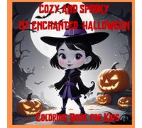 COZY AND SPOOKY MY ENCHANTED HALLOWEEN: CLORING BOOK FOR KIDS