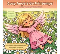 Cozy Angels de Printemps: Livre de coloriage relaxant avec 50 adorables anges pour la détente, la pleine conscience et la créativité (Cozy Angels Livres de Coloriage)