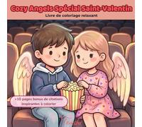 Cozy Angels - Spécial Saint-Valentin Livre de coloriage relaxant: Un cadeau doux et apaisant pour l’amour, la détente et la créativité (Cozy Coloring Book Series)