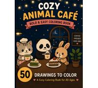Cozy Animal Café: Bold & Easy Coloring Book